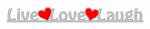 Live, Laugh, Love