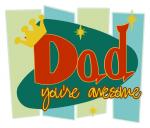 Dad You're Awesome