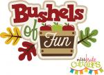 Bushels of Fun Title
