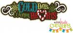 Cold Days Warm Hearts Title