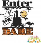 Enter If You Dare Phrases