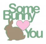Some Bunny Loves You Title