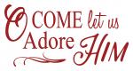 Come Let Us Adore Him Vinyl Sign