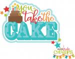 You Take the Cake Title
