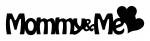 Mommy & Me
