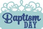 Baptism Day Title