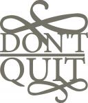 Don't Quit