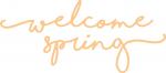 Welcome Spring