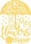 April Showers Bring May Flowers Silhouette