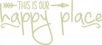 Home Signs Collection: This is Our Happy Place
