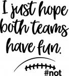 Tailgate Collection:  Just Hope for Fun #not