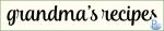 Grandma's Recipes Click HERE for SVG