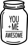 You + Me = Awesome