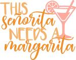 This Señorita needs a Margarita