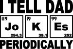 I Tell Dad Jokes Periodically