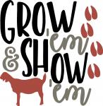 Grow Em and Show Em Goat