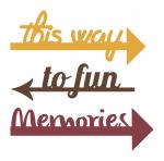 This Way to Fun Memories
