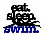 Eat. Sleep. Swim.