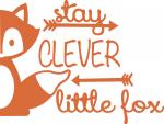 Stay Clever Little Fox