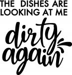 The Dishes Are Dirty Again