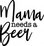 Mama Needs a Beer