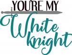 You're My White Knight