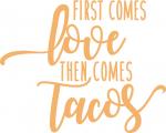Love and Tacos