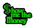 Show me the Money