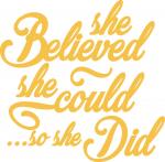 Inspirational Quotes Collection: She Believed She Could