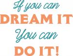 DIY Signs Collection: If You Can Dream It You Can Do It