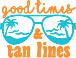 Good Times and Tan Lines