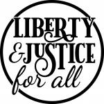 Liberty and Justice for All