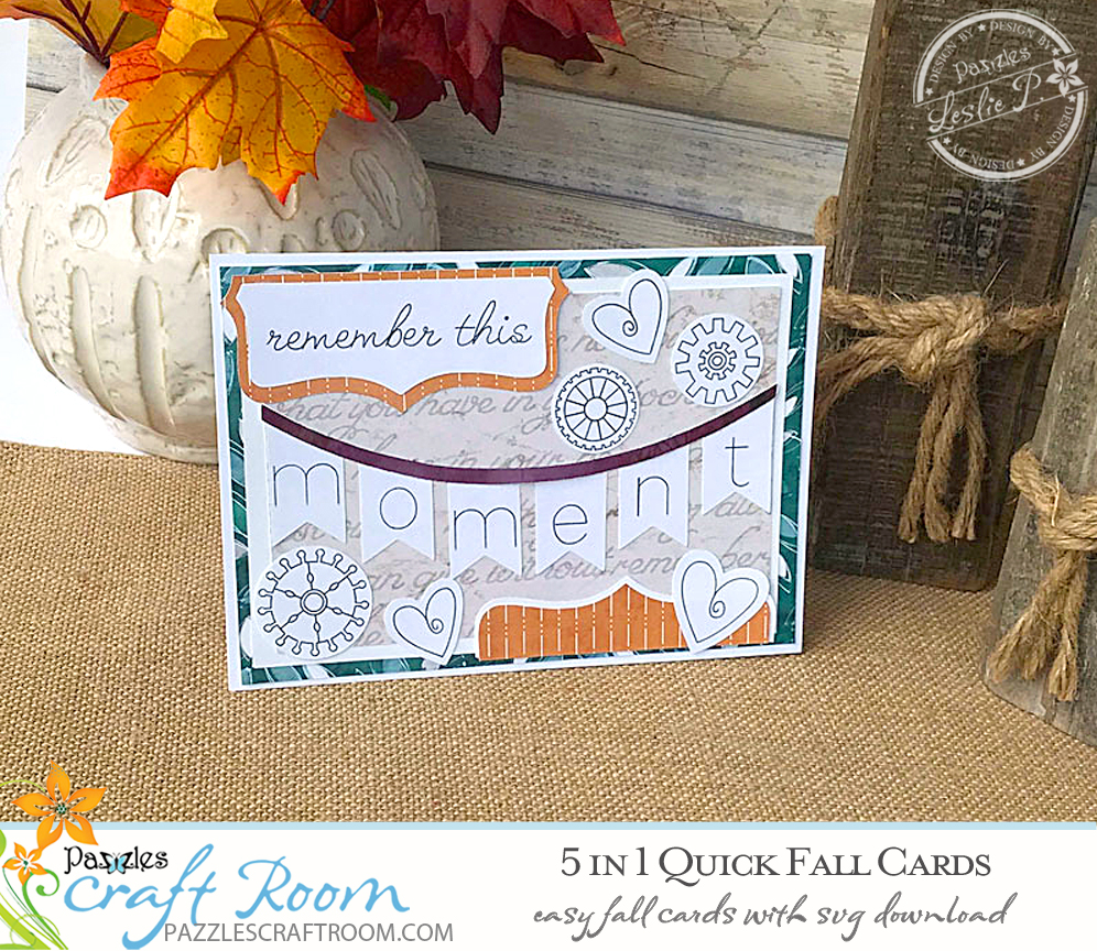 Pazzles DIY 5 Quick Fall Cards with instant SVG download. Compatible with all major electronic cutters including Pazzles Inspiration, Cricut, and SIlhouette Cameo. Design by Leslie Peppers.