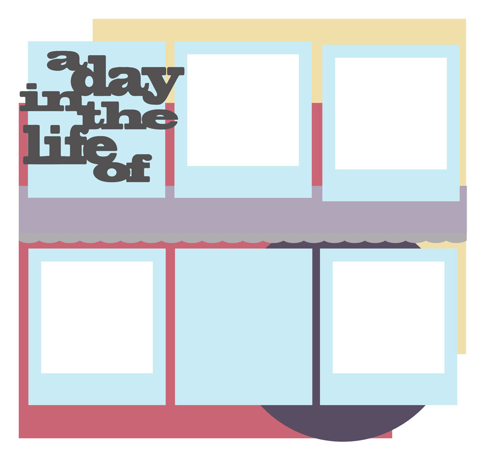A-Day-In-The-Life-Layout