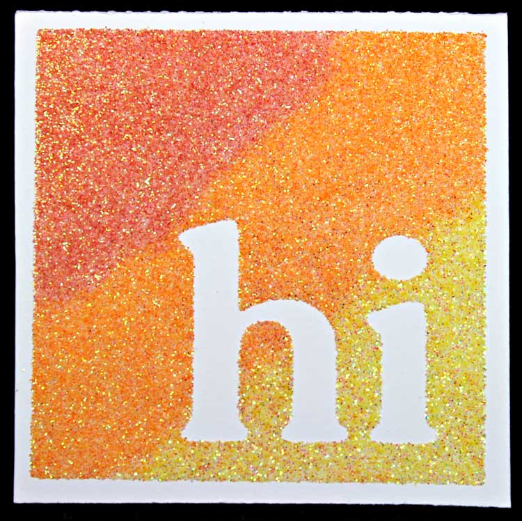 Hi Card with reverse-out sentiment and rainbow of glitters