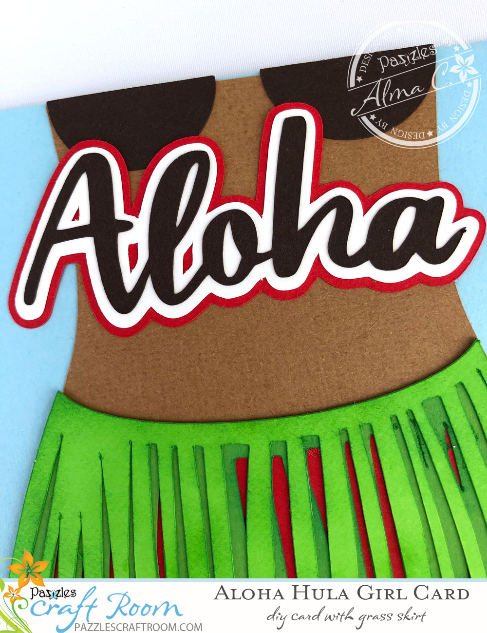 Pazzles DIY Aloha Hula Girl Card by Alma Cervantes