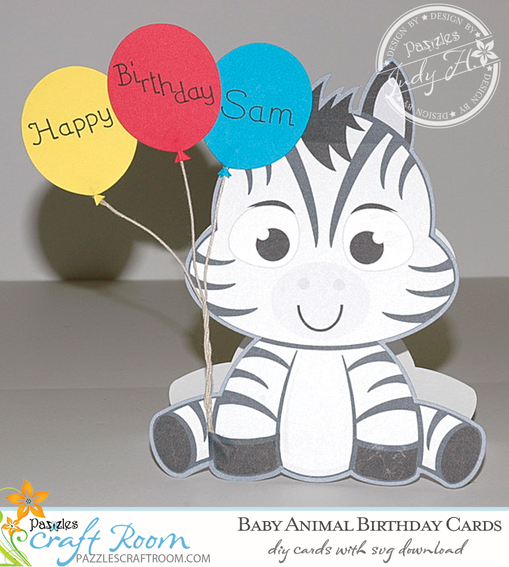 Pazzles DIY Baby Animal Birthday Cards with instant SVG download. Compatible with all major electronic cutters including Pazzles Inspiration, Cricut, and SIlhouette Cameo. Design by Judy Hanson.