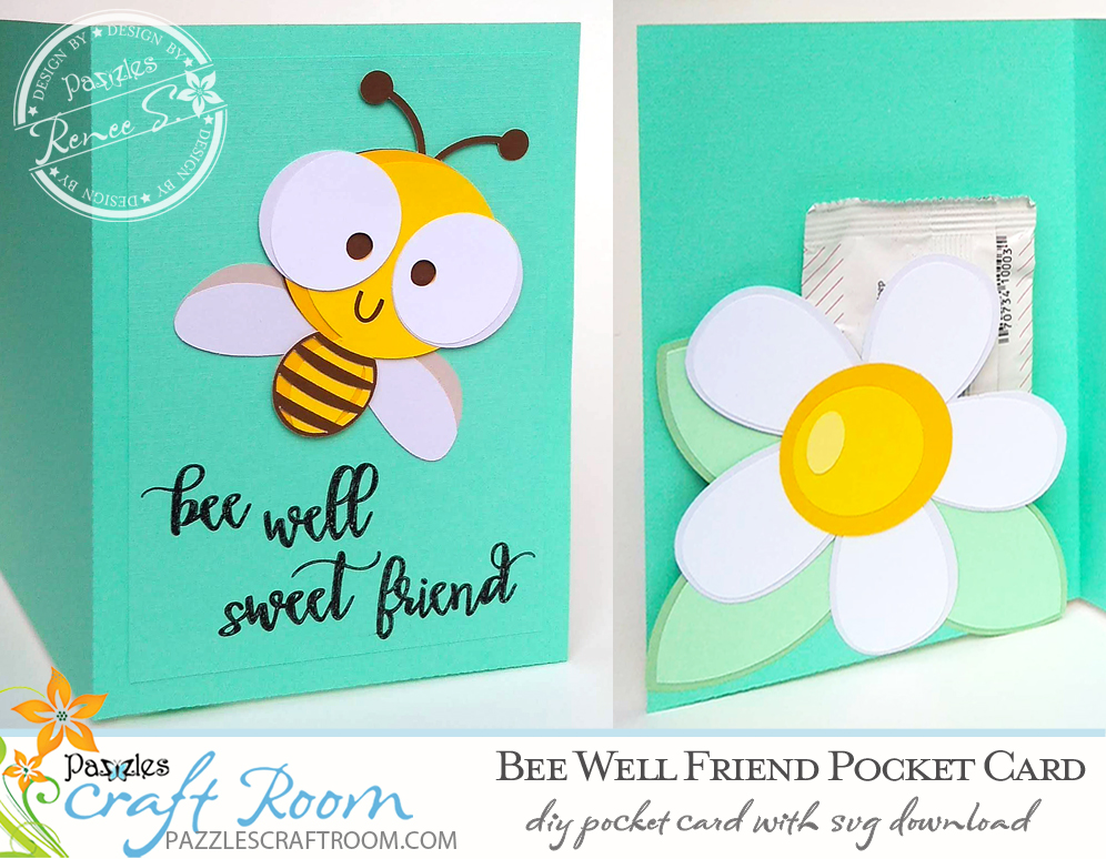 Pazzles DIY Bee Well Friend Pocket Card with instant SVG download. Compatible with all major electronic cutters including Pazzles Inspiration, Cricut, and Silhouette Cameo. Design by Renee Smart.