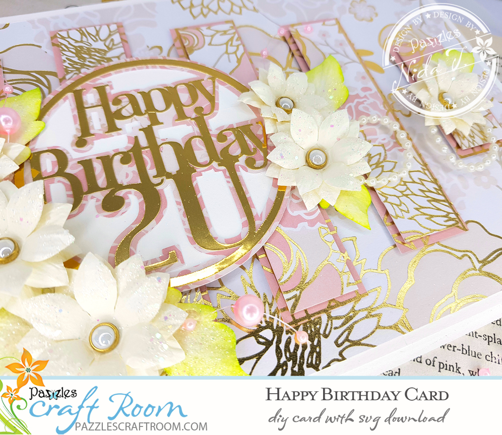 Pazzles DIY Birthday Card with instant SVG download. Compatible with all major electronic cutters including Pazzles Inspiration, Cricut, and Silhouette Cameo. Design by Nida Tanweer.