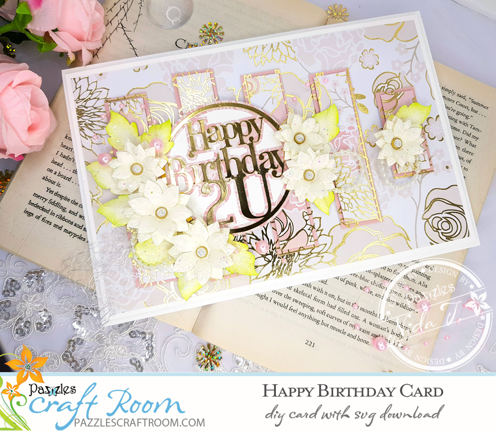 Pazzles DIY Birthday Card with instant SVG download. Compatible with all major electronic cutters including Pazzles Inspiration, Cricut, and Silhouette Cameo. Design by Nida Tanweer.