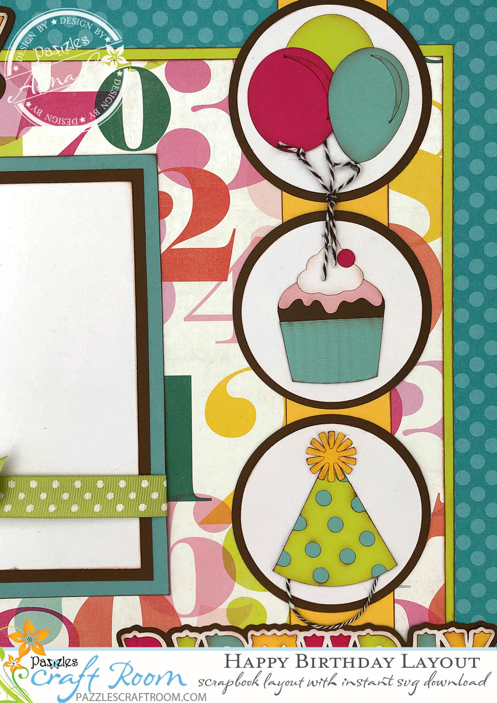 Pazzles DIY Scrapbook Birthday Layout by Alma Cervantes