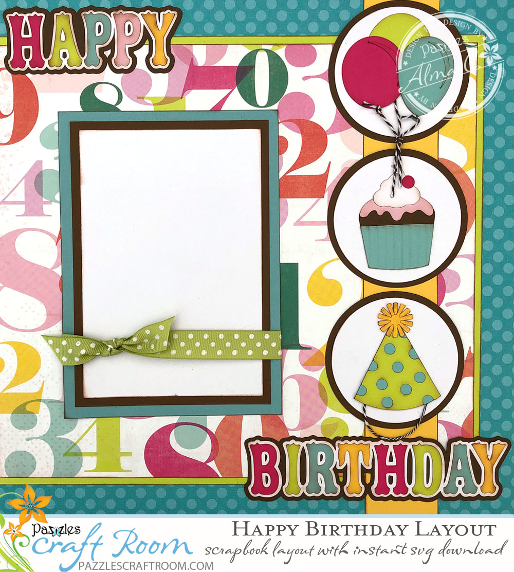 Pazzles DIY Scrapbook Birthday Layout by Alma Cervantes