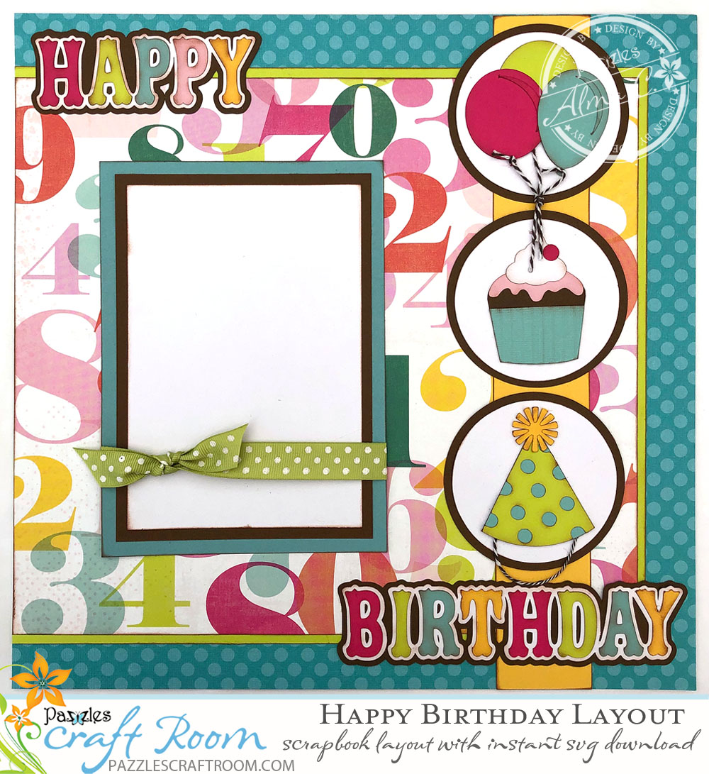 Pazzles DIY Scrapbook Birthday Layout by Alma Cervantes