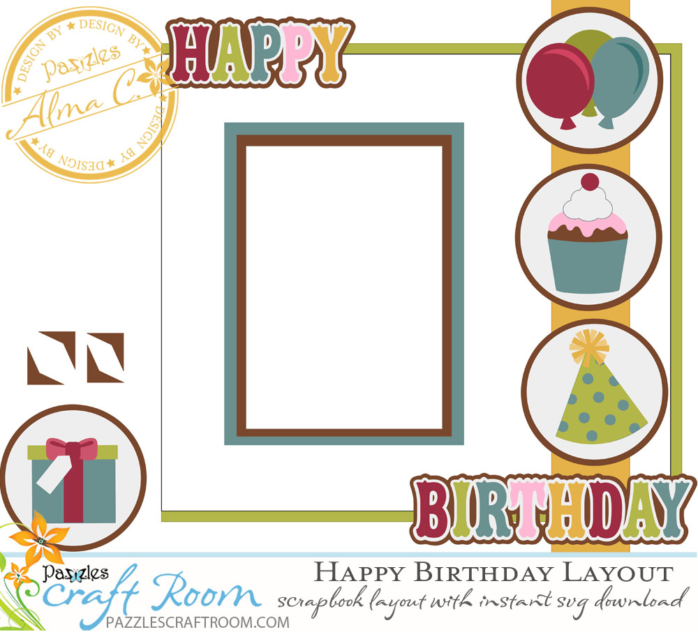 Pazzles DIY Scrapbook Birthday Layout by Alma Cervantes