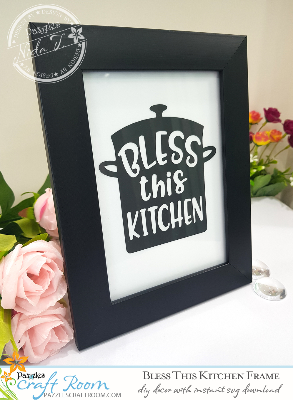 Pazzles DIY Bless this Kitchen Frame with instant SVG download. Compatible with all major electronic cutters including Pazzles Inspiration, Cricut, and Silhouette Cameo. Design by Nida Tanweer.