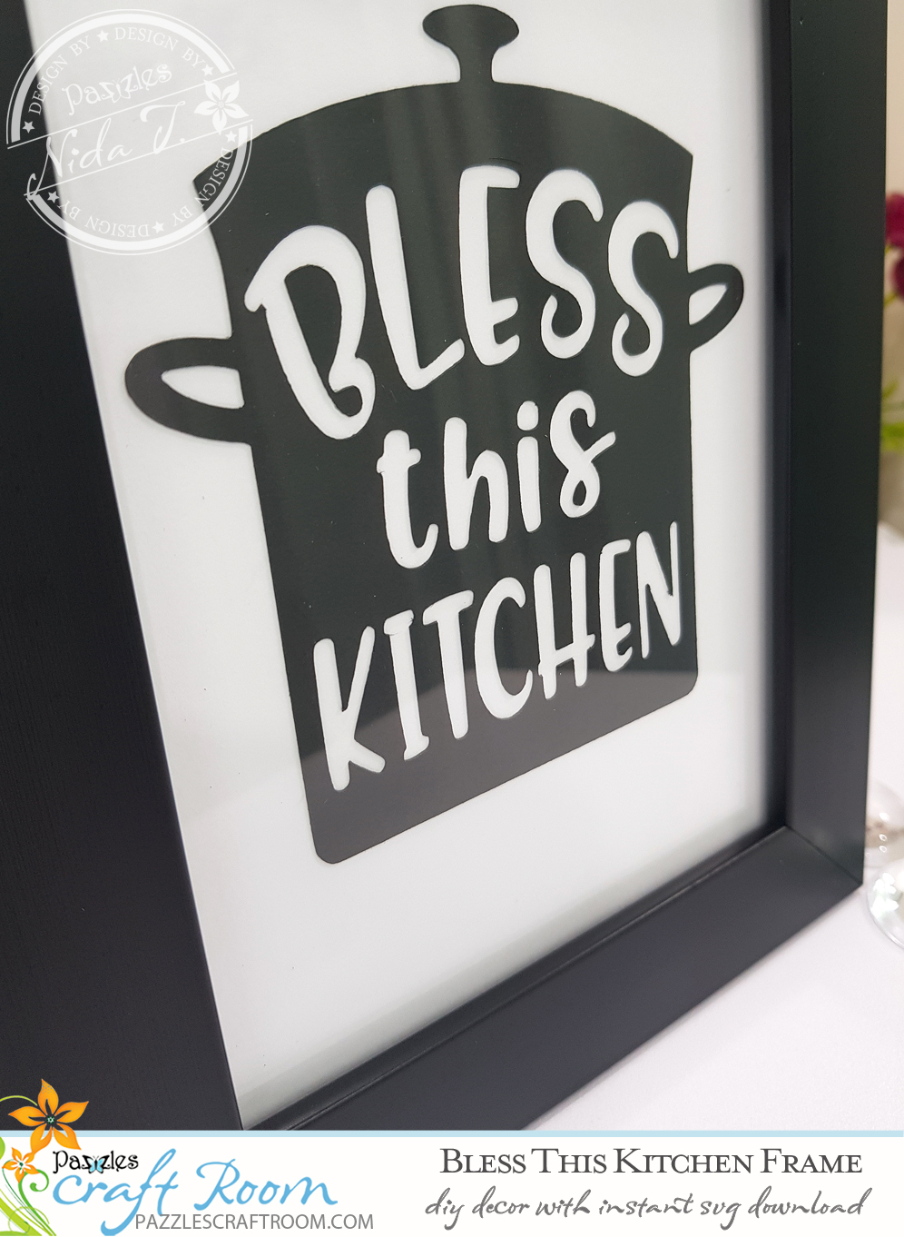 Pazzles DIY Bless this Kitchen Frame with instant SVG download. Compatible with all major electronic cutters including Pazzles Inspiration, Cricut, and Silhouette Cameo. Design by Nida Tanweer.