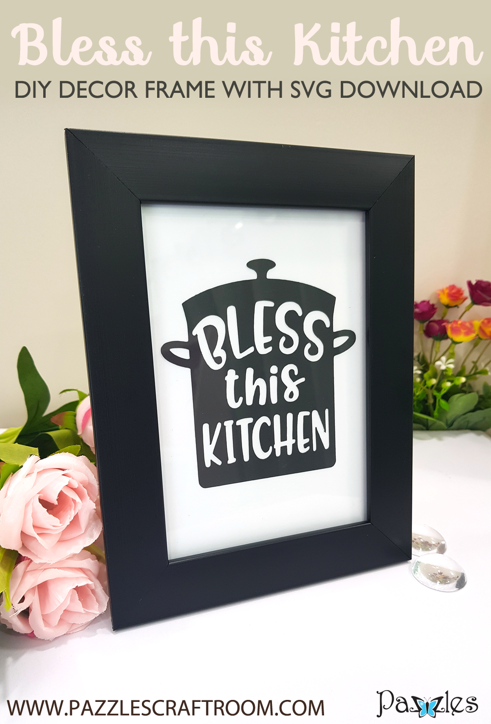 Pazzles DIY Bless this Kitchen Frame with instant SVG download. Compatible with all major electronic cutters including Pazzles Inspiration, Cricut, and Silhouette Cameo. Design by Nida Tanweer.