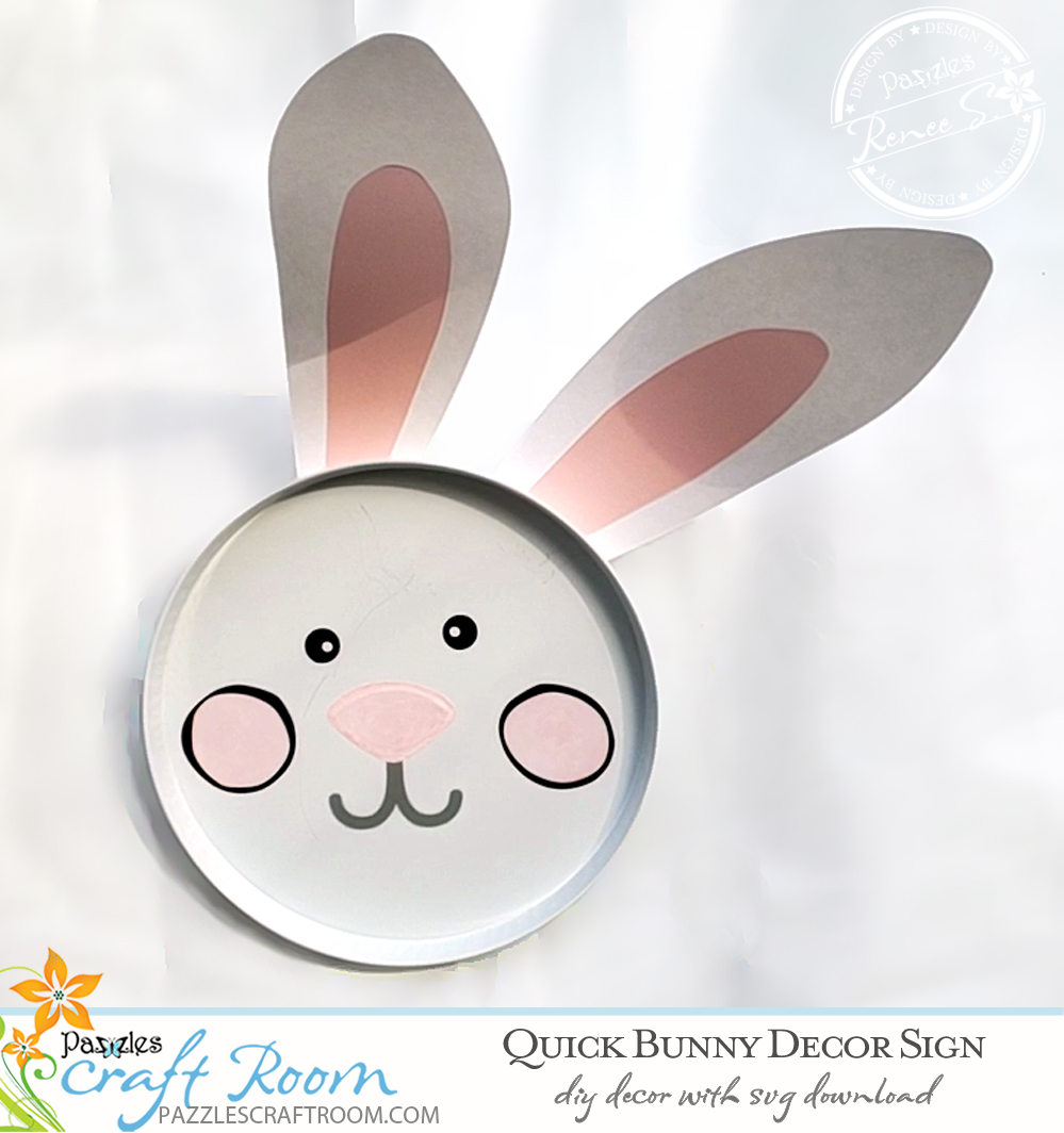 Pazzles DIY Bunny Decor Sign. Instant SVG download compatible with all major electronic cutters including Pazzles Inspiration, Cricut, and Silhouette Cameo. Design by Renee Smart.