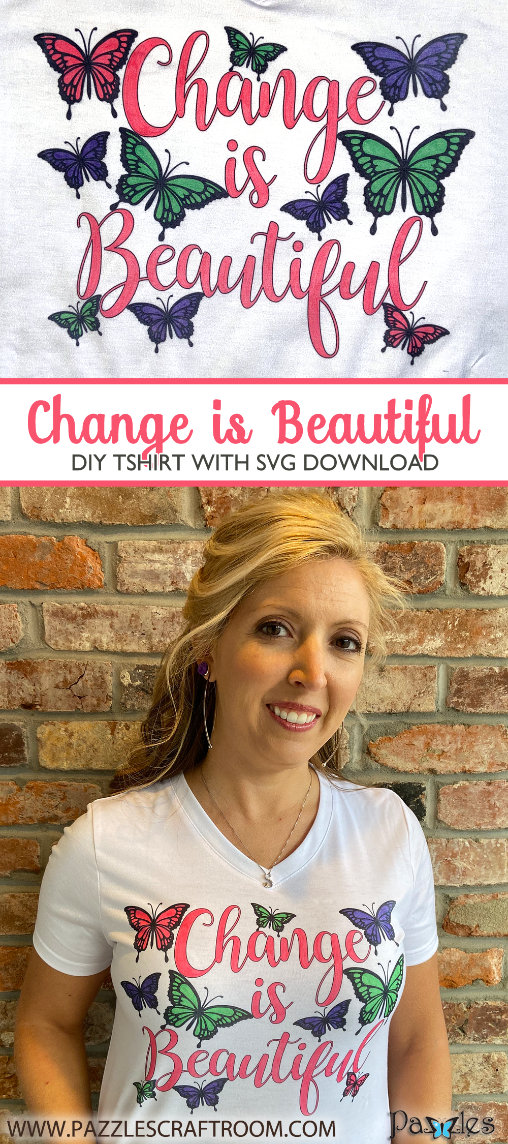 Pazzles Change is Beautiful DIY Infusible Ink T-Shirt with instant SVG download. Compatible with all major electronic cutters including Pazzles Inspiration, Cricut, and Silhouette Cameo. Design by Sara Weber.