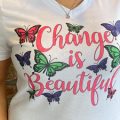 Pazzles Change is Beautiful DIY Infusible Ink T-Shirt with instant SVG download. Compatible with all major electronic cutters including Pazzles Inspiration, Cricut, and Silhouette Cameo. Design by Sara Weber.